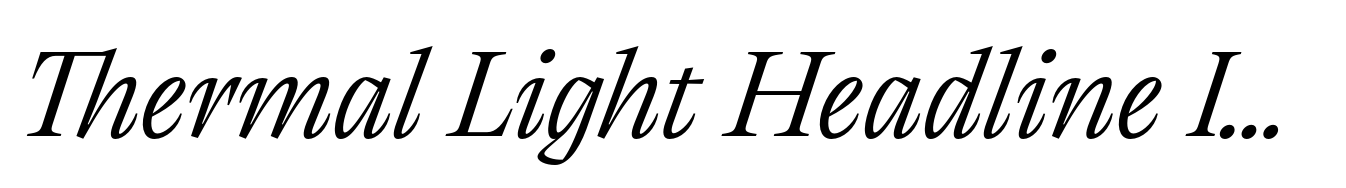 Thermal Light Headline Italic